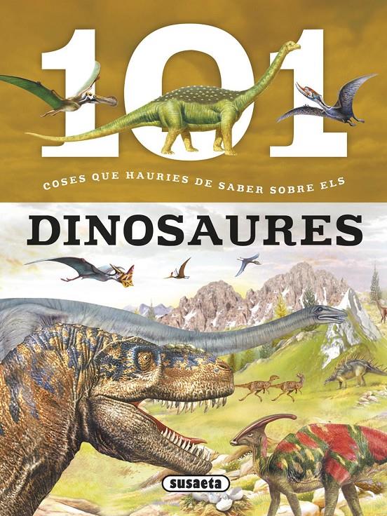 101 COSES QUE HAURIES DE SABER SOBRE ELS DINOSAURES | 9788467746709 | DOMÍNGUEZ, NIKO | Llibreria Online de Tremp