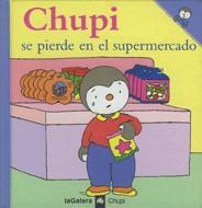 CHUPI SE PIERDE EN EL SUPERMERCADO | 9788424608552 | COURTIN, THIERRY-COURTIN, SOPHIE | Llibreria Online de Tremp