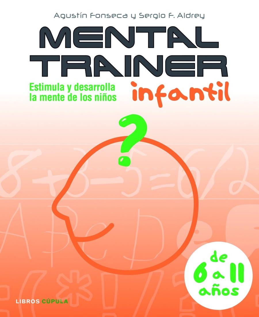 MENTAL TRAINER INFANTIL | 9788448048006 | FONSECA, AGUSTIN I ALDREY, SERGIO | Llibreria Online de Tremp