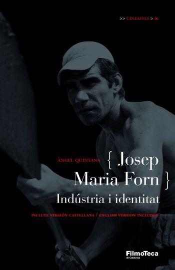 JOSEP MARIA FORN. INDUSTRIA I IDENTITAT | 9788498090246 | QUINTANA, ANGEL | Llibreria Online de Tremp