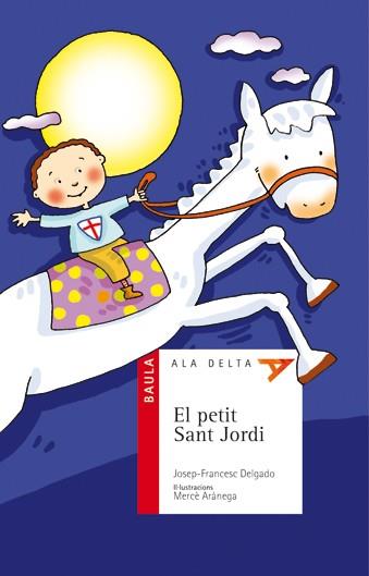 PETIT SANT JORDI, EL | 9788447919512 | DELGADO, JOSEP-FRANCESC | Llibreria Online de Tremp