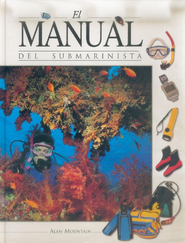 MANUAL DEL SUBMARINISTA | 9788480193870 | MOUNTAIN, ALAIN | Llibreria Online de Tremp