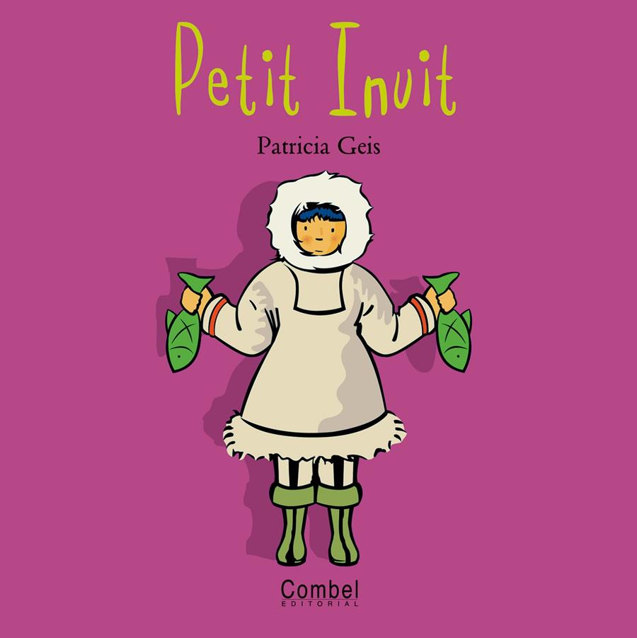 PETIT INUIT | 9788478643530 | GEIS, PATRICIA | Llibreria Online de Tremp