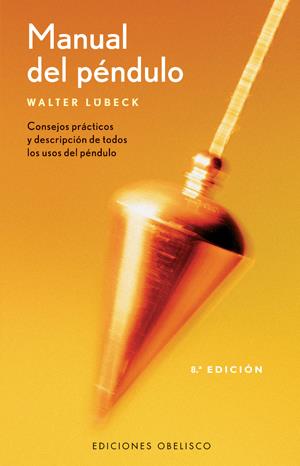 MANUAL DEL PENDULO | 9788497772549 | LÜBECK, WALTER | Llibreria Online de Tremp