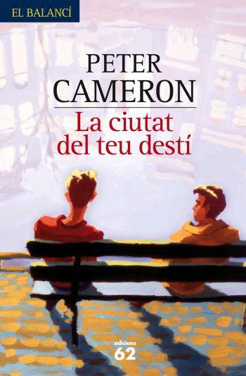 CIUTAT DEL TEU DESTI, LA | 9788429760316 | CAMERON,PETER | Llibreria Online de Tremp