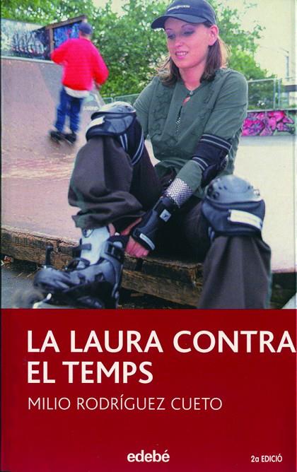 LAURA CONTRA EL TEMPS, LA | 9788423682218 | RODRIGUEZ CUETO, MILIO | Llibreria Online de Tremp