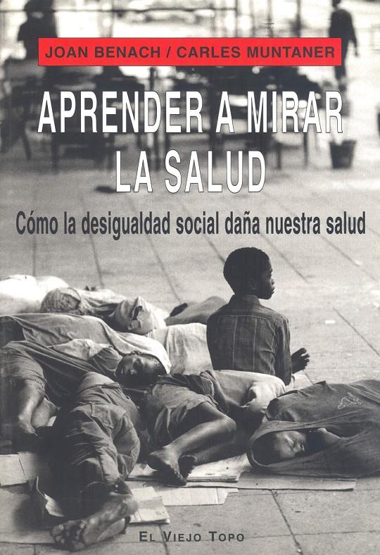 APRENDER A MIRAR LA SALUD | 9788496356399 | BENACH, JOAN/MUNTANER, CARLES | Llibreria Online de Tremp