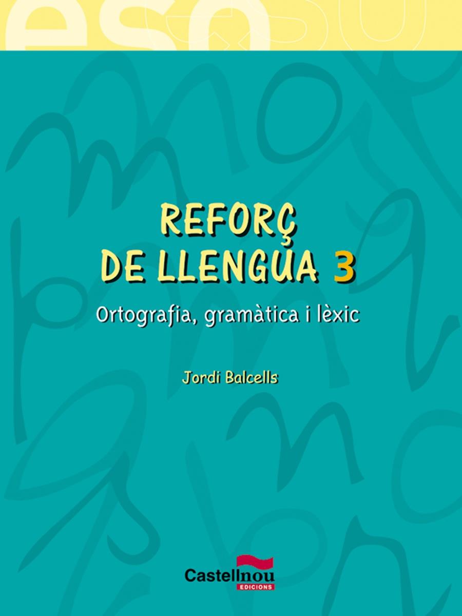 REFORÇ DE LLENGUA 3, 3 ESO | 9788482878546 | BALCELLS, JORDI | Llibreria Online de Tremp