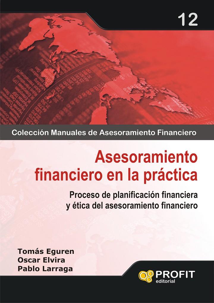 ASESORAMIENTO FINANCIERO EN LA PRACTICA | 9788496998773 | EGUREN GALENDE, TOMAS/ELVIRA BENITO, OSCAR/LARRAGA BENITO, PABLO | Llibreria Online de Tremp