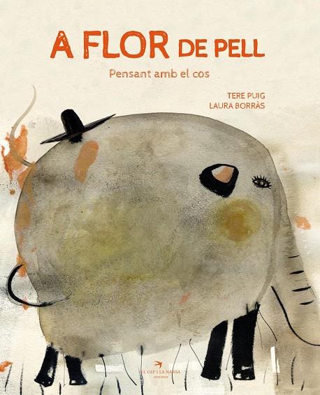 A FLOR DE PELL. PENSANT AMB EL COS | 9788417756406 | PUIG CALZADILLA, TERE/BORRÀS DALMAU, LAURA | Llibreria Online de Tremp