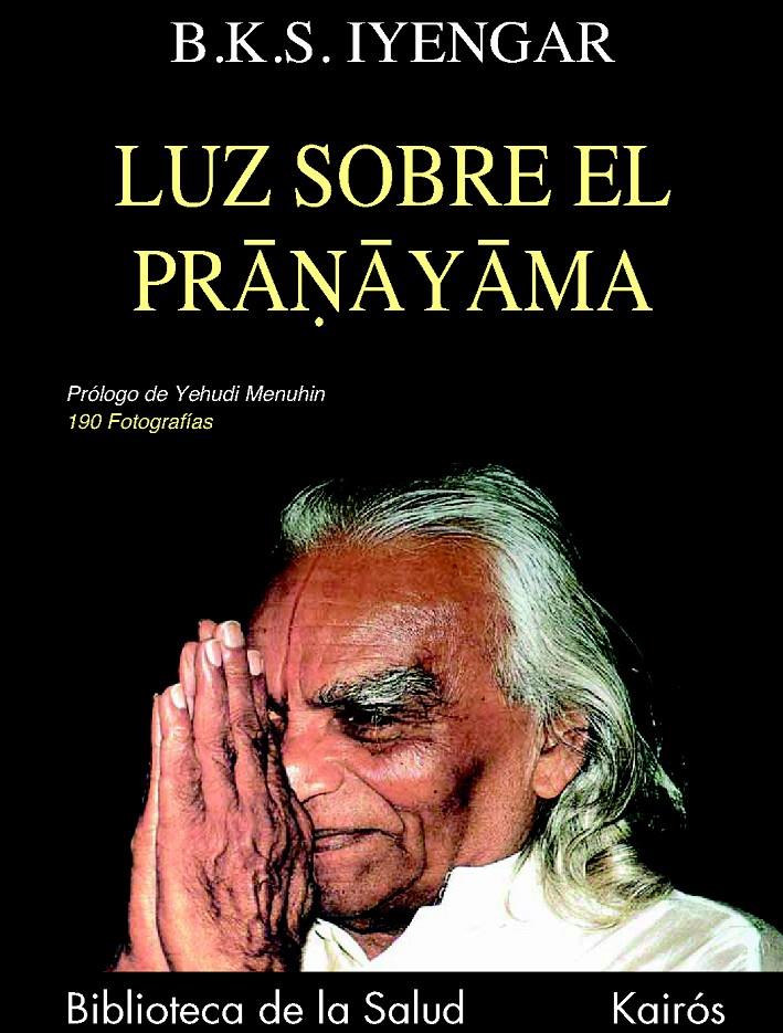 LUZ SOBRE DEL PRANAYAMA | 9788472453685 | IYENGAR, B.K.S. | Llibreria Online de Tremp