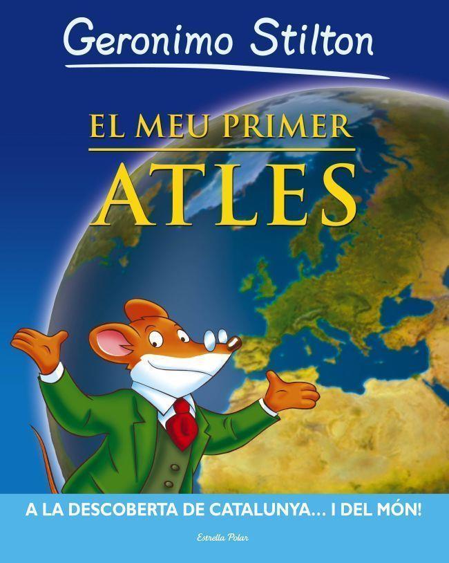 MEU PRIMER ATLES, EL : A LA DESCOBERTA DE CATALUNYA... I DEL | 9788499324937 | STILTON, GERONIMO | Llibreria Online de Tremp