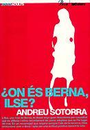 ON ES BERNA, ILSE? | 9788424640569 | SOTORRA, ANDREU | Llibreria Online de Tremp