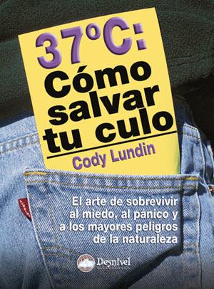 37º : COMO SALVAR TU CULO | 9788498290011 | LUNDIN, CODY | Llibreria Online de Tremp