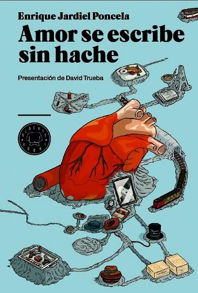 AMOR SE ESCRIBE SIN HACHE | 9788493736286 | JARDIEL PONCELA, ENRIQUE | Llibreria Online de Tremp