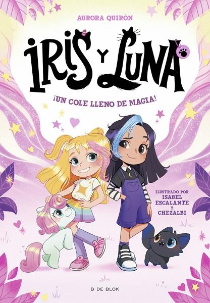 IRIS Y LUNA: CUIDADORAS DE CACHORRITOS MÁGICOS 1 - ¡UN COLE LLENO DE MAGIA! | 9788410269194 | QUIRÓN, AURORA | Llibreria Online de Tremp