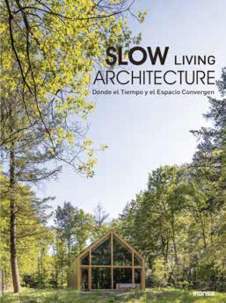 SLOW LIVING ARCHITECTURE | 9788417557775 | Llibreria Online de Tremp