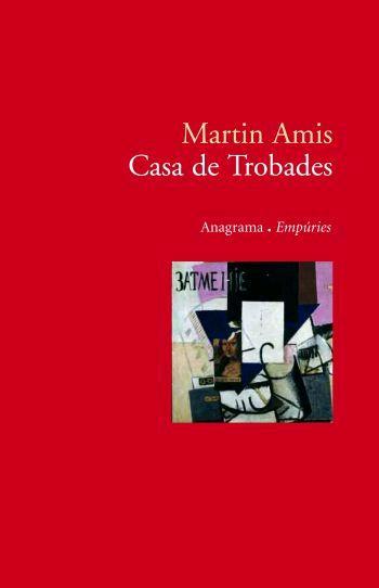 CASA  DE TROBADES | 9788497872638 | AMIS, MARTIN | Llibreria Online de Tremp