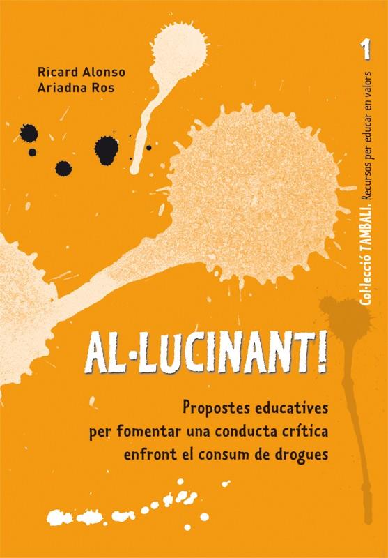 AL·LUCINANT!: PROPOSTES EDUCATIVES PER FOMENTAR UNA CONDUCTA | 9788478276424 | ALONSO , RICARD; ROS , ARIADNA | Llibreria Online de Tremp