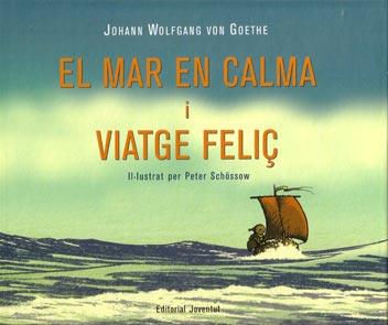 MAR EN CALMA I VIATGE FELIÇ | 9788426135179 | GOETHE, JOHAN WOLFGANG VON ; SCHOSSOW, PETER | Llibreria Online de Tremp