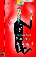 MADERA DE ANGEL | 9788434891425 | SANZ, IGNACIO | Llibreria Online de Tremp