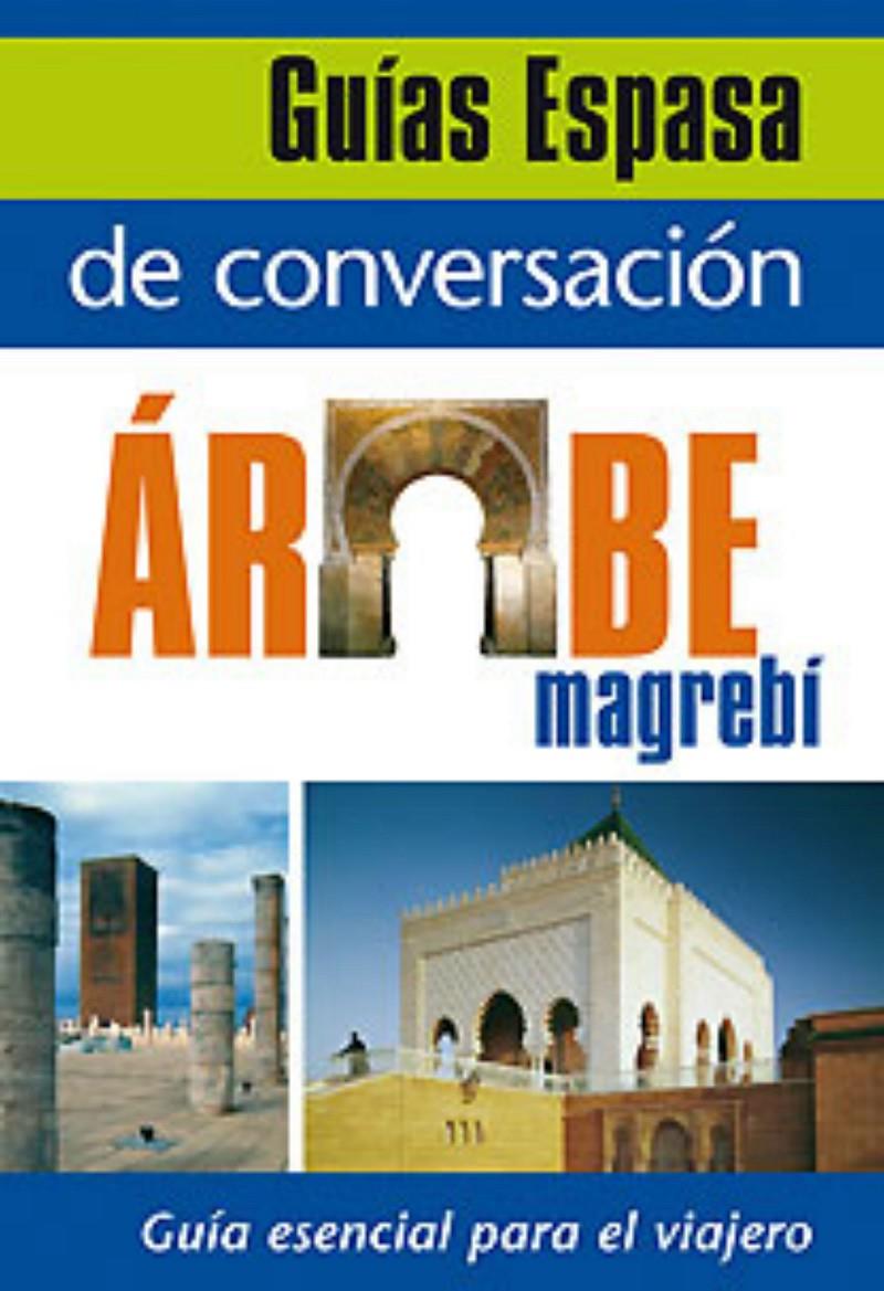 GUIA CONVERSACION ARABE MAGREBI | 9788467027440 | AA. VV. | Llibreria Online de Tremp