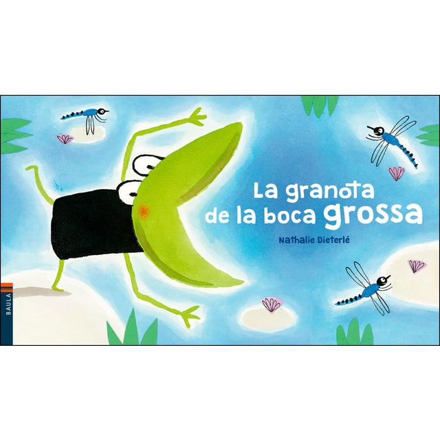 LA GRANOTA DE LA BOCA GROSSA | 9788447937578 | DIETERLÉ, NATHALIE | Llibreria Online de Tremp