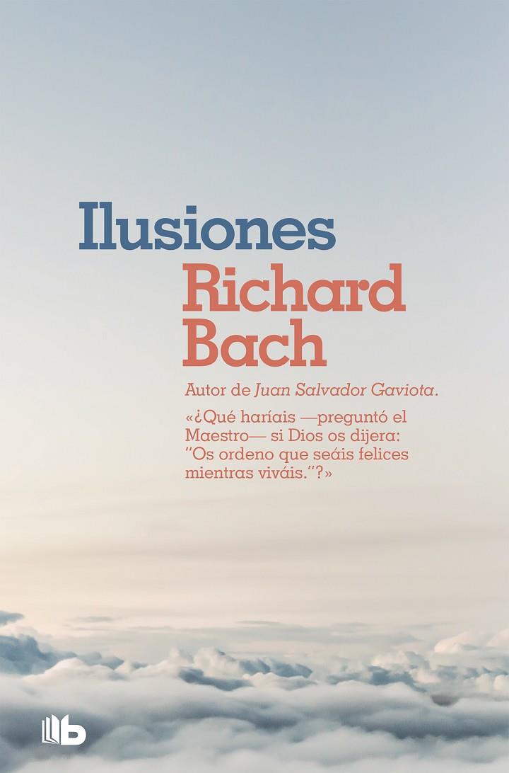 ILUSIONES | 9788490707654 | BACH, RICHARD | Llibreria Online de Tremp