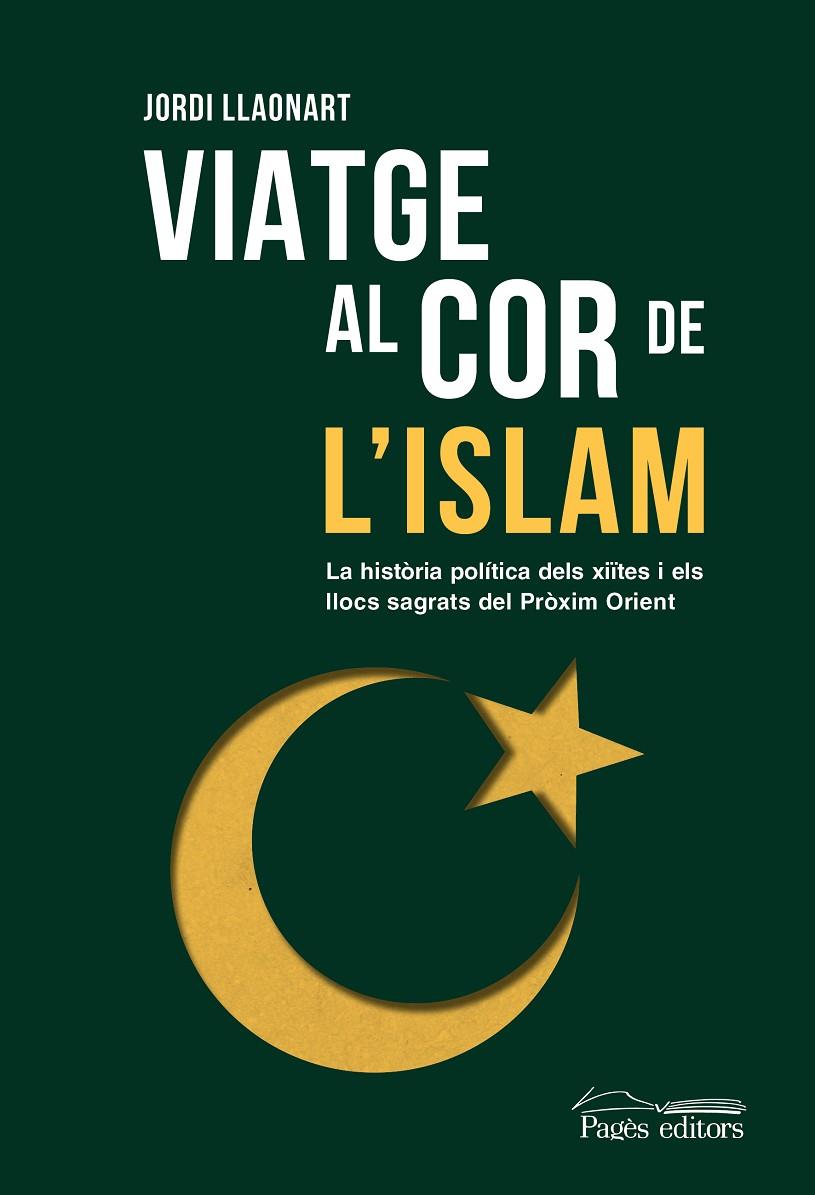 VIATGE AL COR DE L'ISLAM | 9788413035673 | LLAONART LARIOS, JORDI | Llibreria Online de Tremp