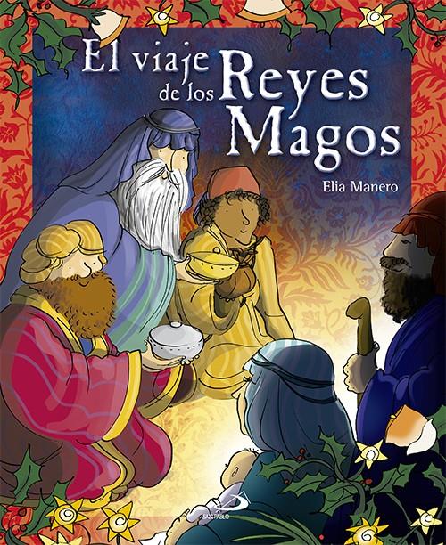 VIAJE DE LOS REYES MAGOS, EL | 9788428533744 | MANERO DE LA CRUZ, ELIA | Llibreria Online de Tremp