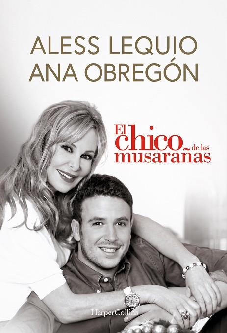 EL CHICO DE LAS MUSARAÑAS | 9788491399049 | OBREGÓN, ANA/LEQUIO, ALESS | Llibreria Online de Tremp