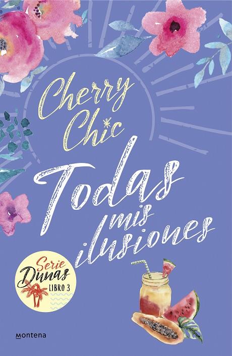 TODAS MIS ILUSIONES (DUNAS 3) | 9788418594601 | CHERRY CHIC, | Llibreria Online de Tremp