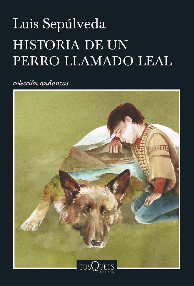 HISTORIA DE UN PERRO LLAMADO LEAL | 9788490662816 | LUIS SEPÚLVEDA | Llibreria Online de Tremp