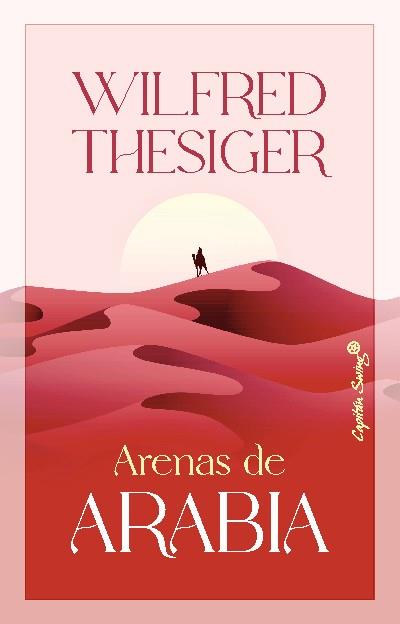 ARENAS DE ARABIA | 9788412619867 | THESIGER, WILFRED | Llibreria Online de Tremp