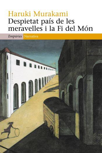 DESPIETAT PAIS DE LES MERAVELLES I LA FI DEL MON | 9788497874465 | MURAKAMI, HARUKI | Llibreria Online de Tremp