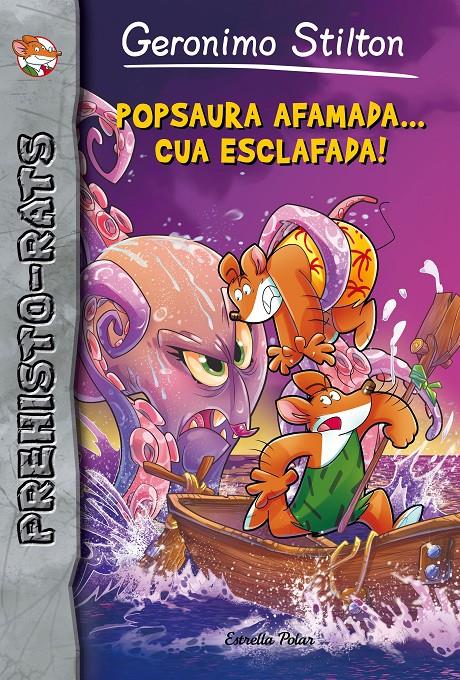 POPSAURA AFAMADA... CUA ESCLAFADA! | 9788416520220 | GERONIMO STILTON | Llibreria Online de Tremp