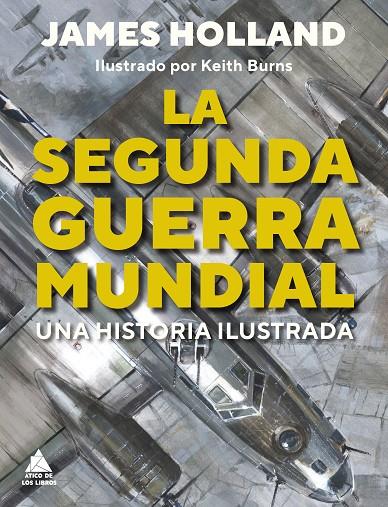 LA SEGUNDA GUERRA MUNDIAL | 9788419703187 | HOLLAND, JAMES | Llibreria Online de Tremp