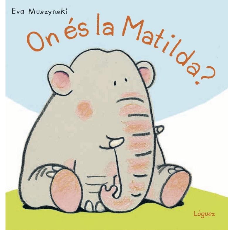 ON ÉS LA MATILDA? | 9788494818332 | MUSZYNSKI, EVA | Llibreria Online de Tremp