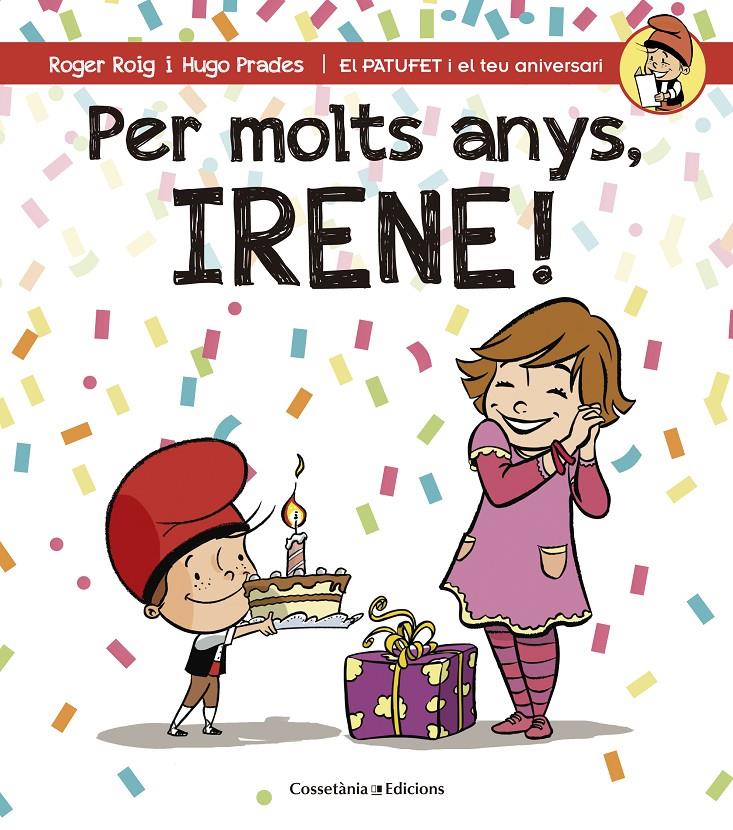 PER MOLTS ANYS, IRENE! | 9788490345078 | ROIG CÉSAR, ROGER | Llibreria Online de Tremp