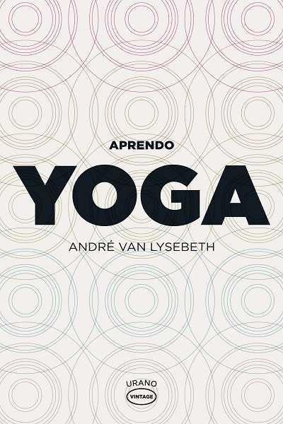 APRENDO YOGA | 9788479537104 | VAN LYSEBETH, ANDRE | Llibreria Online de Tremp