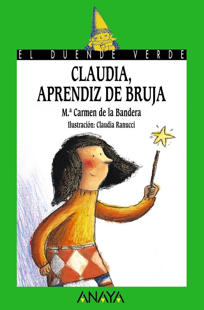 CLAUDIA, APRENDIZ DE BRUJA | 9788466747066 | BANDERA, MARIA DEL CARMEN DE LA-RANUCCI, CLAUDIA | Llibreria Online de Tremp