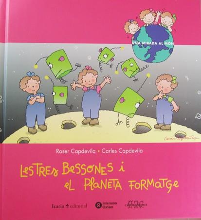 TRES BESSONES I EL PLANETA FORMATGE, LES | 9788474265170 | CAPDEVILA, ROSER; CAPDEVILA, CARLES | Llibreria Online de Tremp