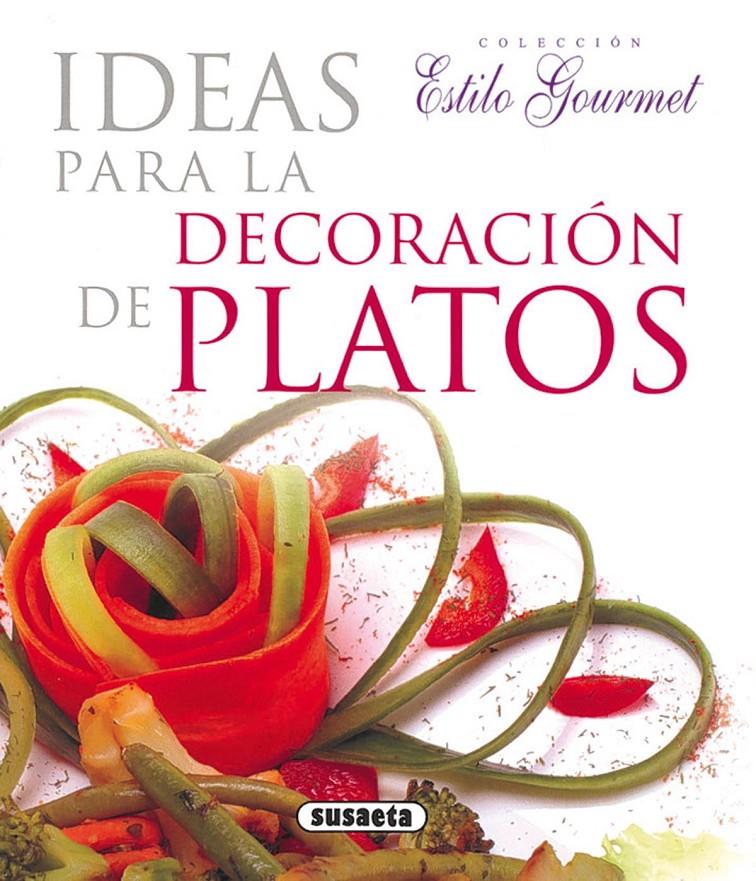 IDEAS PARA LA DECORACION DE PLATOS | 9788430565511 | Llibreria Online de Tremp