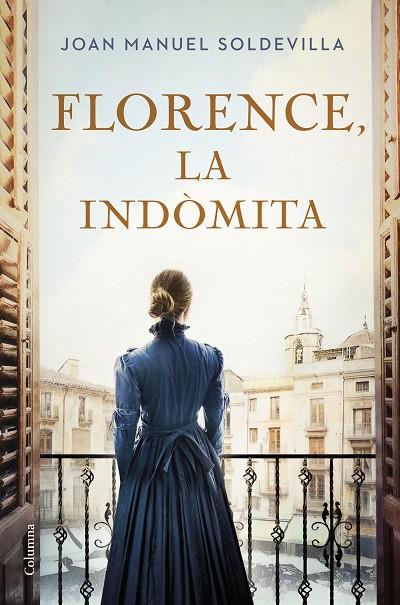 FLORENCE, LA INDÒMITA | 9788466432818 | SOLDEVILLA ALBERTÍ, JOAN MANUEL | Llibreria Online de Tremp