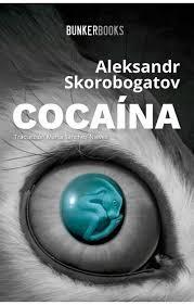 COCAÍNA | 9788412097825 | SKOROBOGATOV, ALEKSANDR | Llibreria Online de Tremp