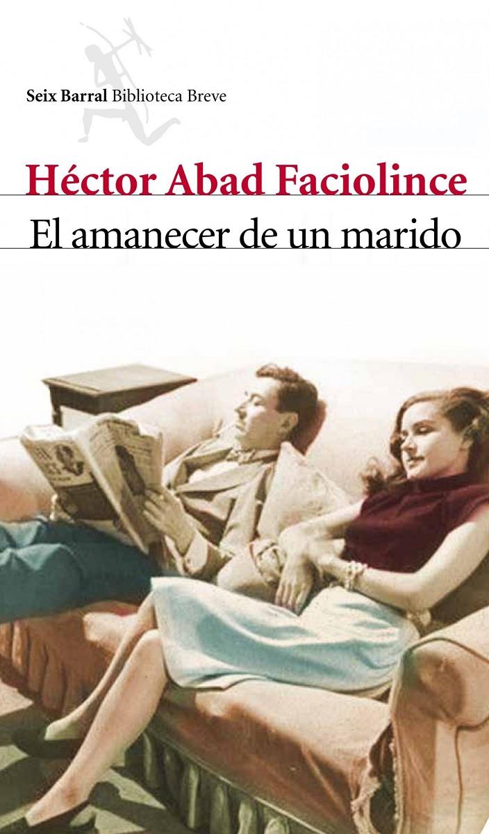 AMANECER DE UN MARIDO, EL | 9788432212840 | ABAD FACIOLINCE, HECTOR | Llibreria Online de Tremp