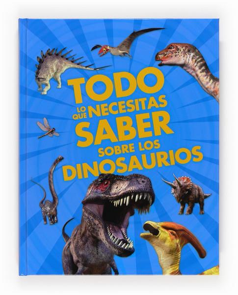 TODO LO QUE NECESITAS SABER SOBRE DINOSA | 9788467557824 | DIXON, DOUGAL | Llibreria Online de Tremp