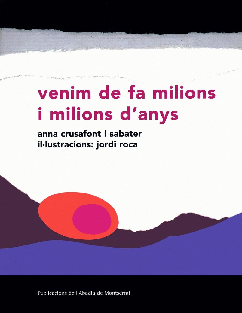 VENIM DE FA MILIONS I MILIONS D´ANYS | 9788484154716 | CRUSTAFONT I SABATER, ANNA | Llibreria Online de Tremp