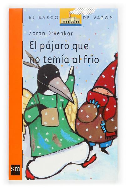 PAJARO QUE NO TEMIA AL FRIO, EL | 9788467502855 | DRVENKAR, ZORAN | Llibreria Online de Tremp