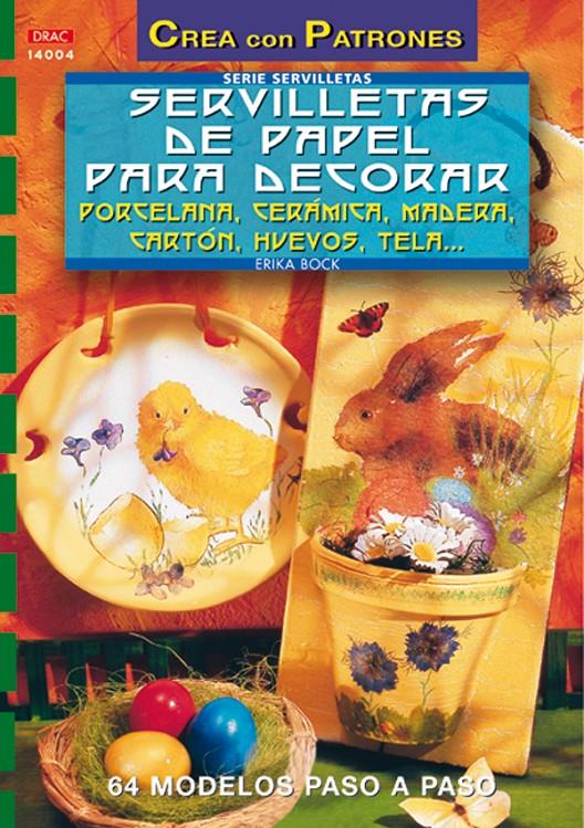 SERVILLETAS DE PAPEL PARA DECORAR PORCELANA, CERAMICA, MADER | 9788496365490 | BOCK, ERIKA | Llibreria Online de Tremp